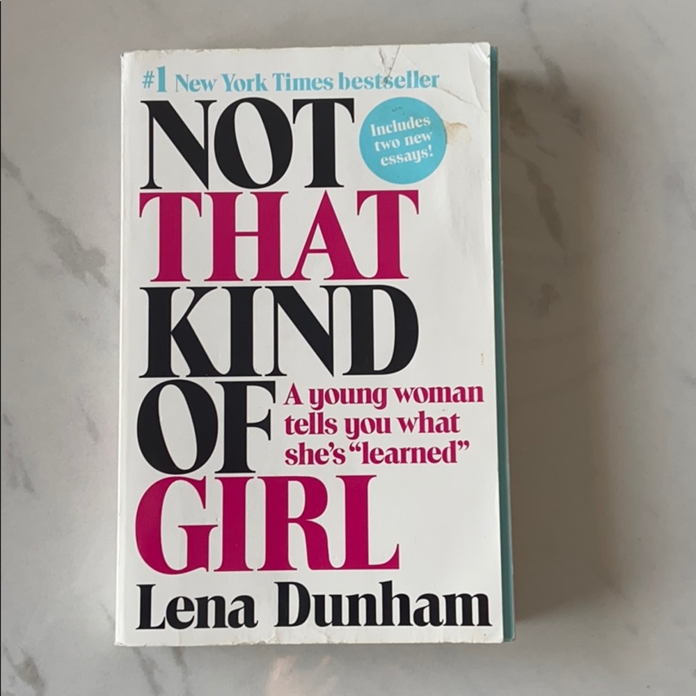 Not That Kind of Girl, by Lena Dunham